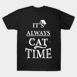 It's always cat time T-Shirt